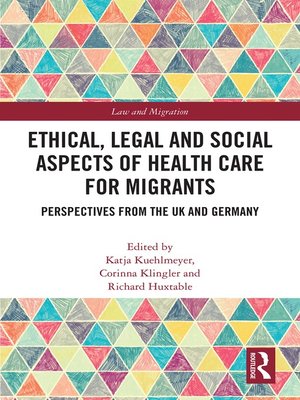 cover image of Ethical, Legal and Social Aspects of Healthcare for Migrants